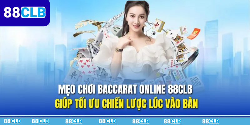 Top ba mẹo chơi baccarat hiệu quả