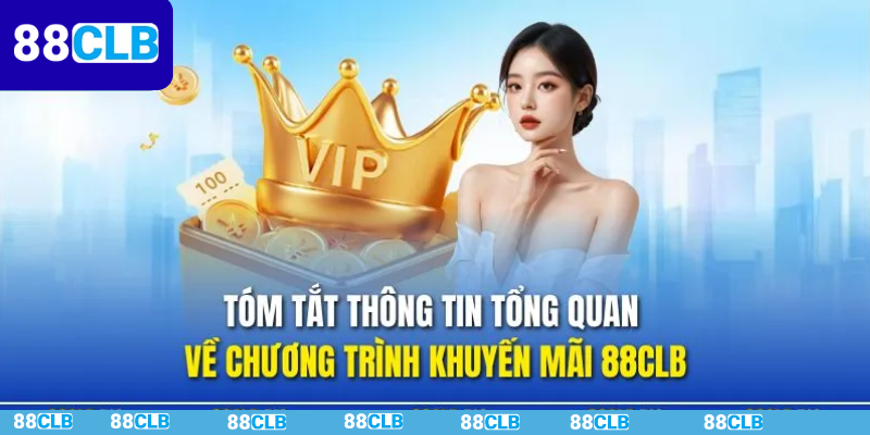 Điều Kiện Chung Để Nhận Khuyến Mãi 88CLB